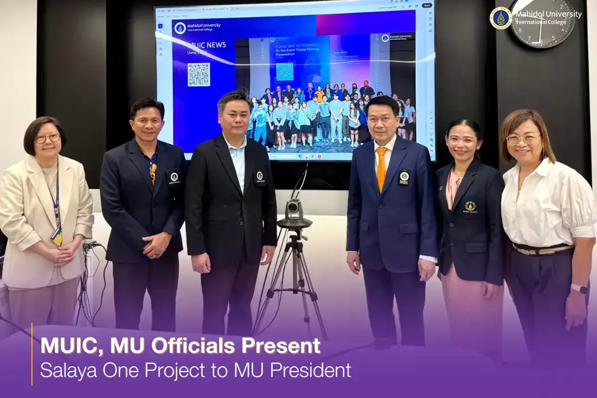 MUIC, MU Officials Present Salaya One Project to MU President￼