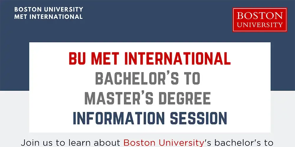 Boston University MET International Bachelor's to Master's Information Sessions 