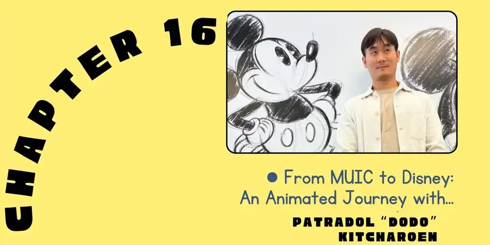 From MUIC to Disney: An Animated Journey with Patradol Kitcharoen