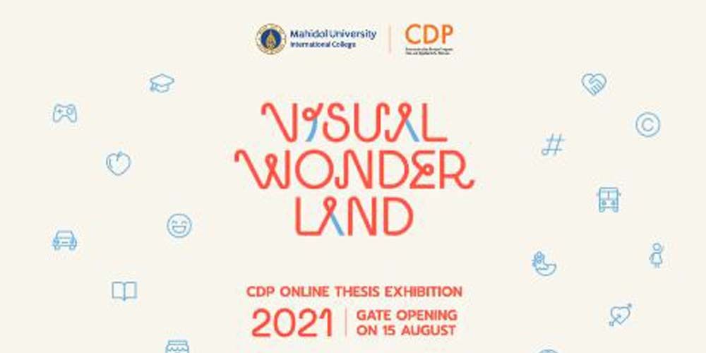 “Visual Wonderland” Communication Design Thesis Exhibition 2021