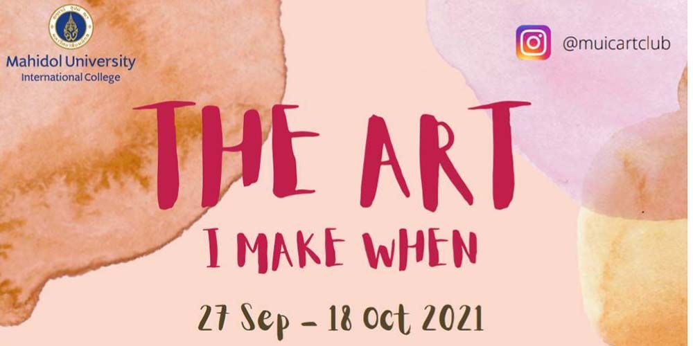 ‘The Art I Make When…’!